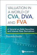 Valuation in a World of Cva, Dva, and Fva: A Tutorial on Debt Securities and Interest Rate Derivatives