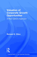 Valuation of Corporate Growth Opportunities: A Real Options Approach