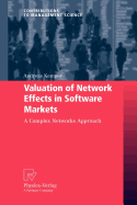 Valuation of Network Effects in Software Markets: A Complex Networks Approach