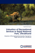 Valuation of Recreational Services in Rajaji National Park, Uttrakhand