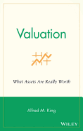 Valuation: What Assets Are Really Worth