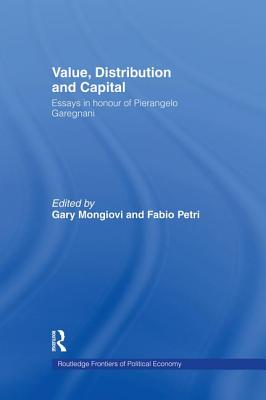Value, Distribution and Capital - Mongiovi, Gary (Editor), and Petri, Fabio (Editor)