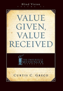 Value Given, Value Received (2nd Edition)