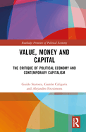Value, Money and Capital: The Critique of Political Economy and Contemporary Capitalism