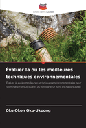 ?valuer la ou les meilleures techniques environnementales