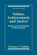 Values, Achievement, and Justice: Studies in the Psychology of Deservingness