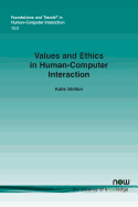 Values and Ethics in Human-Computer Interaction