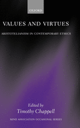 Values and Virtues: Aristotelianism in Contemporary Ethics