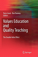 Values Education and Quality Teaching: The Double Helix Effect