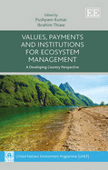 Values, Payments and Institutions for Ecosystem Management: A Developing Country Perspective - Kumar, Pushpam (Editor), and Thiaw, Ibrahim (Editor)