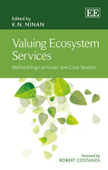Valuing Ecosystem Services: Methodological Issues and Case Studies - Ninan, K N (Editor)