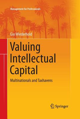 Valuing Intellectual Capital: Multinationals and Taxhavens - Wiederhold, Gio