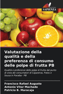 Valutazione della qualit? e della preferenza di consumo delle polpe di frutta PB