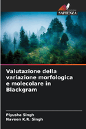 Valutazione della variazione morfologica e molecolare in Blackgram