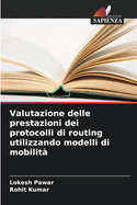 Valutazione delle prestazioni dei protocolli di routing utilizzando modelli di mobilit?