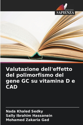 Valutazione dell'effetto del polimorfismo del gene GC su vitamina D e CAD - Khaled Sedky, Nada, and Ibrahim Hassanein, Sally, and Zakaria Gad, Mohamed