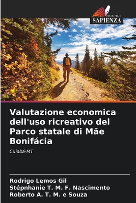 Valutazione economica dell'uso ricreativo del Parco statale di M?e Bonifcia - Lemos Gil, Rodrigo, and M F Nascimento, St?pnhanie T, and T M E Souza, Roberto A