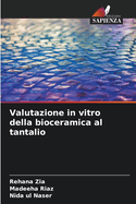 Valutazione in vitro della bioceramica al tantalio