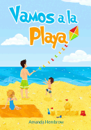 Vamos a la Playa!: Going to the Beach (Spanish Edition)