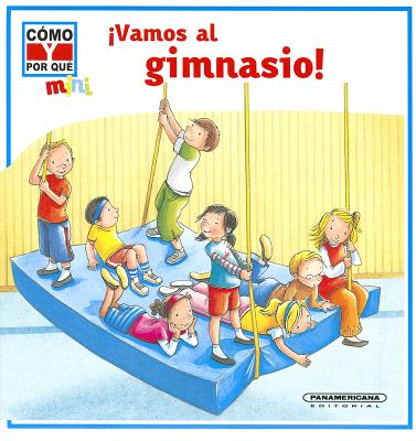 !Vamos al Gimnasio! - Tovar, Cesar A Cardozo, and Botero, Paula (Translated by)