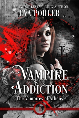 Vampire Addiction - Pohler, Eva