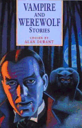 Vampire and Werewolf Stories - Durant, Alan