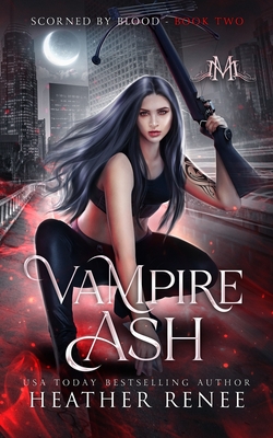 Vampire Ash - Mayhem, Mystics And, and Renee, Heather