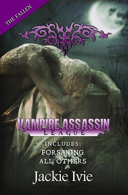 Vampire Assassin League, The Fallen: Forsaking & All Others - Ivie, Jackie