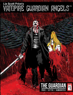 Vampire Guardian Angels Comic Book Series: The Guardian, Issue 1