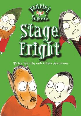 Vampire School: Stage Fright - Bently, Peter