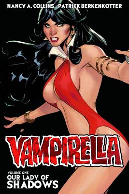 Vampirella Volume 1: Our Lady of Shadows - Collins, Nancy A., and Berkenkotter, Patrick (Artist), and Zamora, Cristhian (Artist)