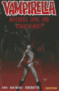 Vampirella Volume 5: Mothers, Sons, and the Holy Ghost