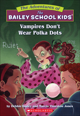 Vampires Don't Wear Polka Dots - Dadey, Debbie, and Jones, Marcia Thornton, and Gurney, John Steven