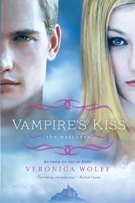 Vampire's Kiss: The Watchers - Wolff, Veronica