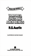 Vampires, Spies and Alien Beings