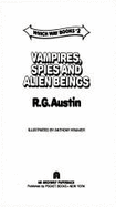 Vampires, spies and alien beings