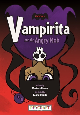 Vampirita and the Angry Mob (Vampirita 1): Vampirita 1 - Llanos, Mariana