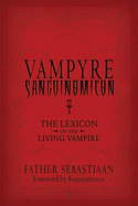Vampyre Sanguinomicon: The Lexicon of the Living Vampire