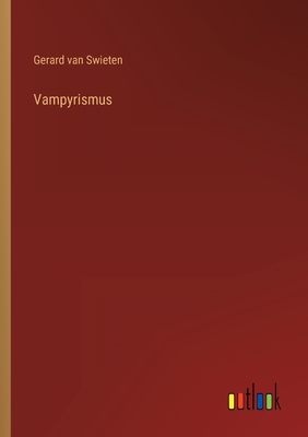 Vampyrismus - Swieten, Gerard Van