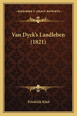 Van Dyck's Landleben (1821) - Kind, Friedrich