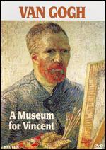 Van Gogh: A Museum for Vincent