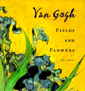 Van Gogh Fields and Flowers
