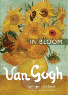 Van Gogh in Bloom - Leffingwell, Edward