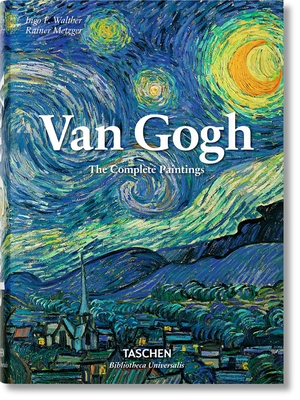 Van Gogh. The Complete Paintings - Metzger, Rainer, and Walther, Ingo F. (Editor)