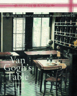 Van Gogh's Table at the Auberge Ravoux - Leaf, Alexander, and Leeman, Fred
