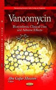 Vancomycin: Biosynthesis, Clinical Uses & Adverse Effects
