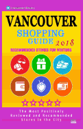 Vancouver Shopping Guide 2018: Best Rated Stores in Vancouver, Canada - Stores Recommended for Visitors, (Shopping Guide 2018)