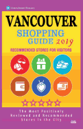 Vancouver Shopping Guide 2019: Best Rated Stores in Vancouver, Canada - Stores Recommended for Visitors, (Shopping Guide 2019)