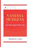 Vanessa Hudgens: The Red Carpet & Real Life