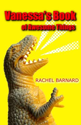 Vanessa's Book of Awesome Things - Barnard, Rachel